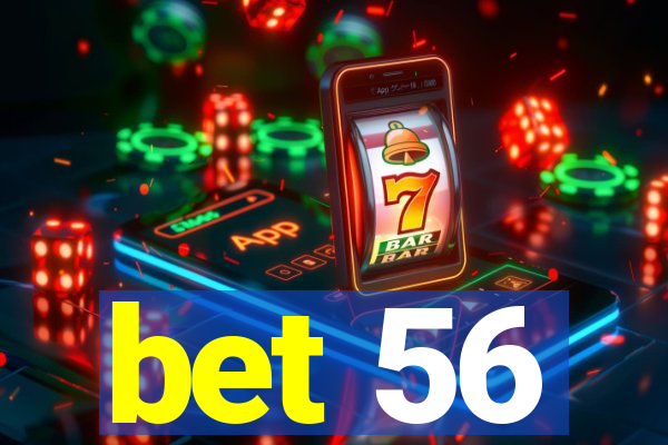 bet 56